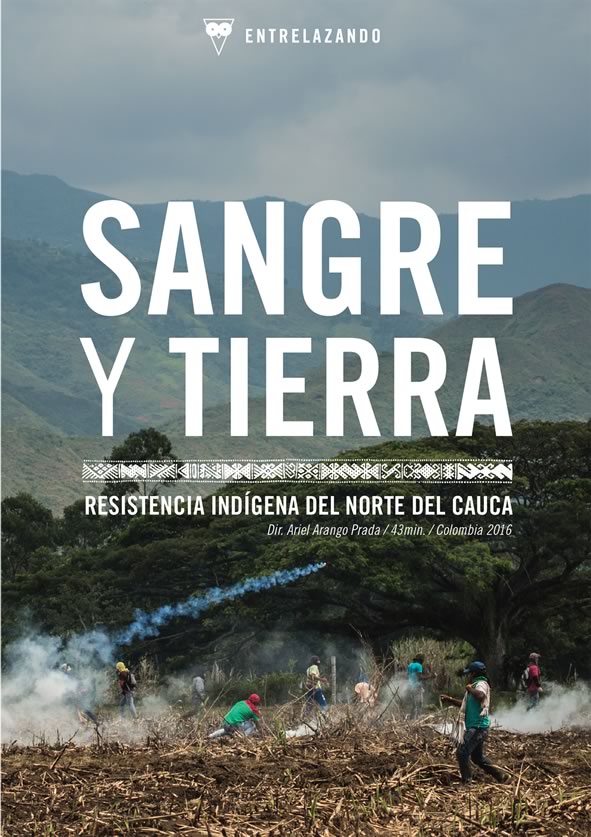 Afiche Sangre y tierra – resistencia indígena en el Norte del Cauca