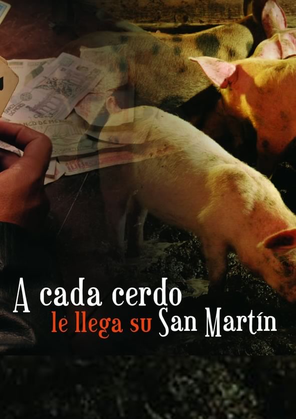 Afiche A cada cerdo le llega su San Martín
