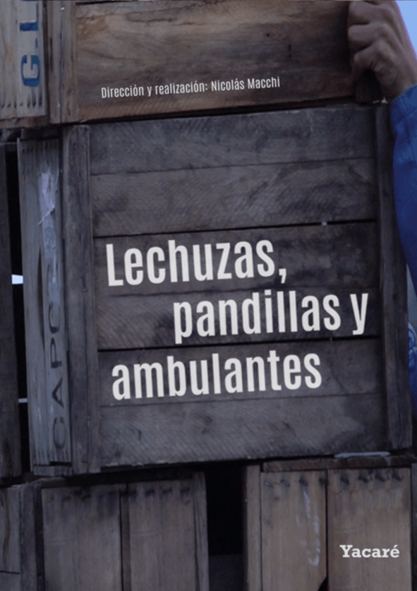 Afiche Lechuzas, pandillas y ambulantes