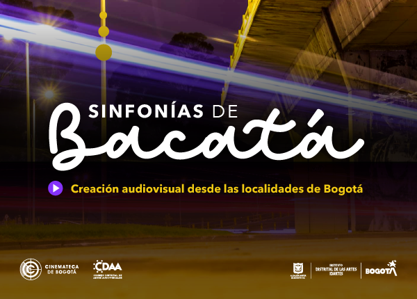 Alianza Sinfonias de Bacatá donde se muestra la creación audiovisual desde lasa localidades de Bogotá.