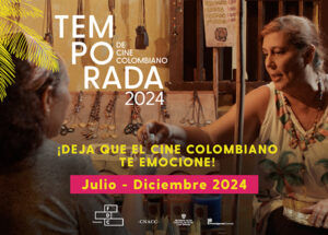 Imagen destacada de la entrada: Despierta las emociones en la sexta Temporada de Cine Colombiano